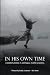 In His Own Time