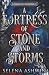 A Fortress of Stone and Storms by Selena Ashwin A Fortress of Stone and Storms by Selena Ashwin