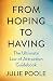 From Hoping to Having: The ...
