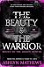 The Beauty and the Warrior ...