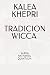 KALEA KHEPRI: TRADICION WIC...