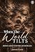 When The World Tilts : Poet...