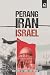 Perang Iran–Israel by Abdul Hadi Awang Perang Iran–Israel by Abdul Hadi Awang