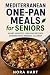 MEDITERRANEAN ONE-PAN MEALS...