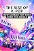 The rise of K-pop: How Kore...