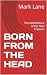 BORN FROM THE HEAD: The Arc...