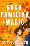 Such Familiar Magic