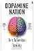 Dopamine Nation ใดๆ ในโลกล้วน...โดพามีน