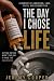 The Day I Chose Life