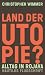 Land der Utopie? by Christopher Wimmer