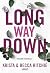 Long Way Down - T.9: La saga new adult culte