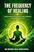 Bioresonance and Energy Hea...