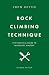 Rock Climbing Technique by John Kettle