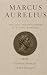 Marcus Aurelius: The Life a...
