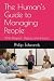 The Human’s Guide to Managi...