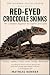 RED-EYED CROCODILE SKINKS: ...