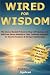 Wired for Wisdom by Gerald Schwartz