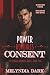Power Requires Consent by Melyndia Dark Power Requires Consent by Melyndia Dark