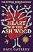 Heart of the Ash Wood (The ...