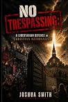 No Tresspassing: ...