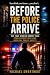 Before the Police Arrive by Michael Swarthout Before the Police Arrive by Michael Swarthout