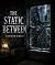 The Static Between: A Super...