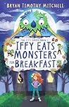 Iffy Eats Monsters For Breakfast (The Iffy Series)