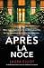 Après la noce: Un thriller ...