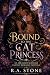 Bound to the Cat Princess: ...