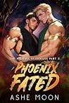 Phoenix Fated: An...