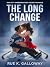 The Long Change by Rue K. Galloway