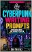 Cyberpunk Writing Prompts by Syn Thetic