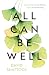 All Can Be Well: Lessons Fr...