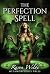 The Perfect Spell