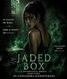 Jaded Box Jaded Box
