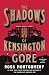 The Shadows of Kensington Gore by Ross Montgomery The Shadows of Kensington Gore by Ross Montgomery