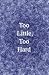 Too Little, Too Hard