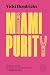 Miami Purity by Vicki Hendricks