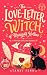 The Love-Letter Witch of Marigold Hollow by Tansy Fern