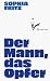 Der Mann, das Opfer