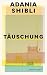 Täuschung: Roman (German Edition)
