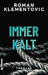 Immerkalt: Thriller