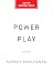 Power Play: The Ruthless Ri...