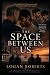 The Space Between Us: Diffe...