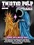 Twisted Pulp Magazine: Issu...