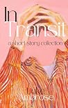 In Transit: a short story collection