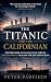THE TITANIC AND THE CALIFOR...