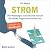 Strom - Über Nostalgie, Zukunft und warum der Markt längst en... by Tim Meyer