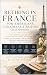 Retiring in France for Americans, Canadians & Britons (2026 Edition): The Complete Guide to Visas, Healthcare, Housing, Taxes & Everyday Life in France ... (France Travel & Living Series Book 3)