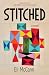 Stitched: A Novel